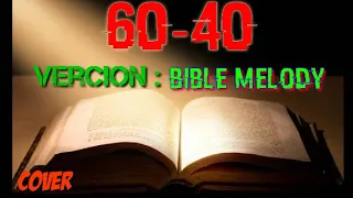 (Redimi2) 60-40 [Cover versión Bible Malody]