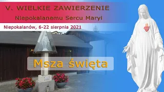 21.08 g.11:00 Msza święta na żywo | WZNSM 2021 | NIEPOKALANÓW – bazylika