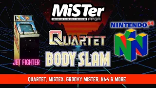 MiSTer FPGA News - Quartet, MiSTex, Groovy MiSTer, N64 & More