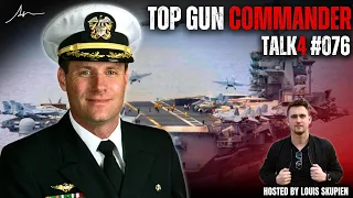 Top Gun's Commander | Tom "Trots" Trotter, F18 & F14 fighter pilot | Talk4 #076 - louisskupien.com