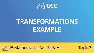 Transformations example [IB Maths AA SL/HL]