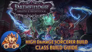 Pathfinder Wrath of the Righteous - High Damage Sorcerer - Class Build Guide