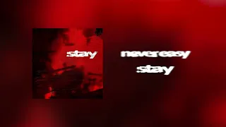 never easy - stay (official audio)