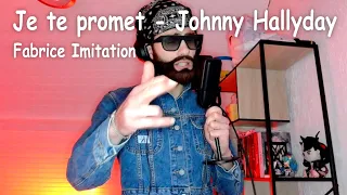 Je te promet - Johnny Hallyday / Cover de Fabrice Imitation