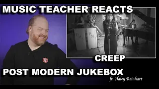 Music Teacher Reacts: POSTMODERN JUKEBOX ft Haley Reinhart - Creep