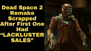 Dead Space 2 Remake SCRAPPED After "Lackluster Sales" On First One