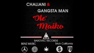 Chaliani ❌ Gangsta Man - Ole, Maiko