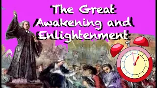 The Great Awakening and Enlightenment