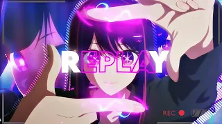 AI Hoshino - Replay [AMV/EDIT]