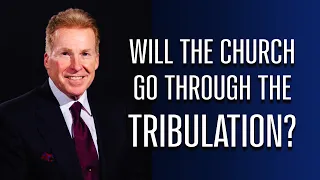 Will The Church Go Through The Tribulation?