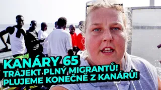 Trajekt plný migrantů z Afriky! Plujeme konečně z Kanárů na pevninu! - Kanáry 65