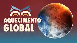 Causas do AQUECIMENTO GLOBAL e como combatê-lo