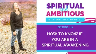 How To Know If You Are In a Spiritual Awakening