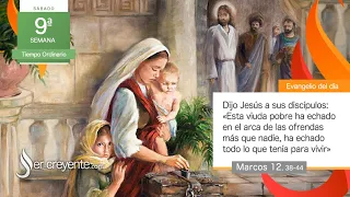 Evangelio del día 5 junio 2021 ("Esta viuda pobre ha echado todo lo que tenía para vivir")