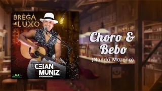 Ceian Muniz - Choro e Bebo