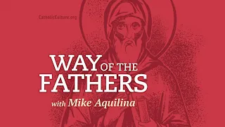 12 — Minucius Felix and the Great Novel of Antiquity | Way of the Fathers with Mike Aquilina