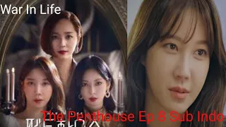 The Penthouse (War In Life) Ep 8 Sub Indo
