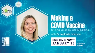 Science Café presents: Making a COVID vaccine - Turning Science into Medicine (1/13/21)