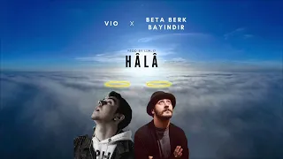 Vio - Hâlâ (Ft Beta Berk Bayındır) Prod By LLewa17/Skeepz