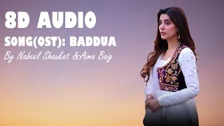 Amanat OST - 8D Audio🎧Song by Nabeel Shaukat and Aima Baig | Imran Abbas | Urwa Hocane | ARY digital