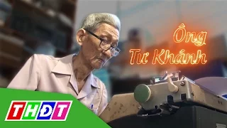 Phim tài liệu Ông Tư Khánh - Cha đẻ thương hiệu bột Bích Chi Sa Đéc | THDT