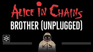 Alice In Chains • Brother (Unplugged) (CC) 🎤 [Karaoke] [Instrumental Lyrics]