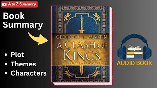 A Clash of Kings Book Summary by George R. R. Martin | Analysis | Plot | Themes| Audiobook & Reviews