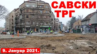 Београд Савски Трг, Данас 9. Јануар 2021.