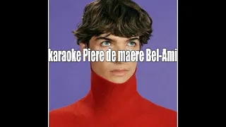 Karaoké Pierre de maerre Bel-Ami