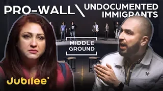 Pro-Wall vs Undocumented Immigrants: Can They Agree? | Middle Ground