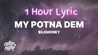 [1 Hour] $ilkMoney - My Potna Dem (Lyrics) "DBSB 3272 n*gga dat's my potna dem"  | Bon 1 Hour Lyrics