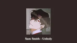 Sam Smith - Unholy (slowed and reverb)