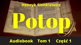 Potop. Henryk Sienkiewicz. Audiobook. PL. Tom1. Część 1