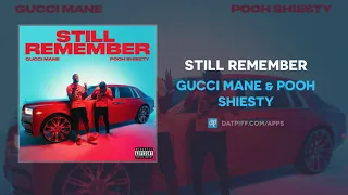 Gucci Mane & Pooh Shiesty - Still Remember (AUDIO)