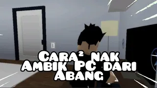 cara-cara nak dapat main pc dari abang (roblox malaysia)