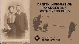 Danish Immigration to Argentina with Svend Buus