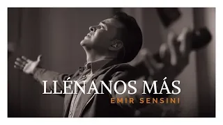 EMIR SENSINI - "Llénanos Más"