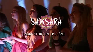 Laboratorium Pieśni - Sztoj pa moru // Samsara Sessions