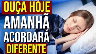 OUÇA ESTA ORAÇÃO HOJE E AMANHÃ VEJA O QUE ACONTECE QUANDO DESPERTAR