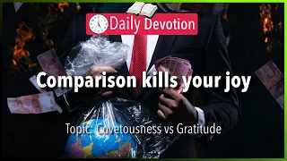 July 25: Exodus 20:17 - Covetousness vs gratitude - 365 Bible Verses Everyone Should Know