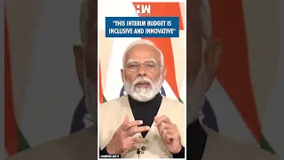 #Shorts | "This interim budget is inclusive and innovative" | PM Modi | Nirmala Sitharaman | BJP