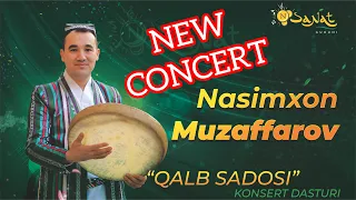NASIMXON MUZAFFAROV | NEW CONCERT 2023 | FULL VERSION | YANGI KONSERT 2023 | TO'LIQ VERSIYASI!!!