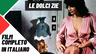 Le Dolci Zie | Commedia all'Italiana | HD | Film Completo in Italiano