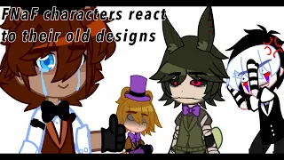 FNaF  Characters react to their old designs / FNaF