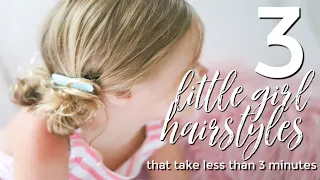 3 easy little girl hairstyles you can do in 3 min or less