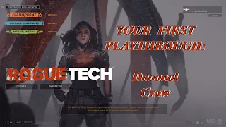 Doooool Crow: Your First Playthrough, The Roguetech Comprehensive Guide Series