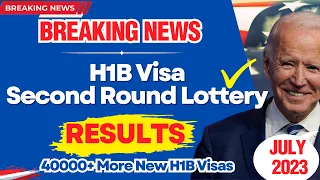 H1B Visa Second Lottery Approved | Results | Second H1B Lottery | H1B Visa News Immigration News