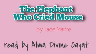 The Elephant Who Cried Mouse / storytelling/audio stories