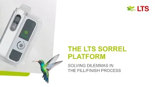 [Oct 2023] The LTS SorrelTM Platform – Solving Dilemmas in the fill/finish process