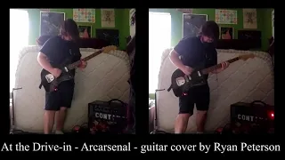 Arcarsenal - At the Drive-In (guitar cover) | Ryan Peterson